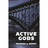 Active Gods