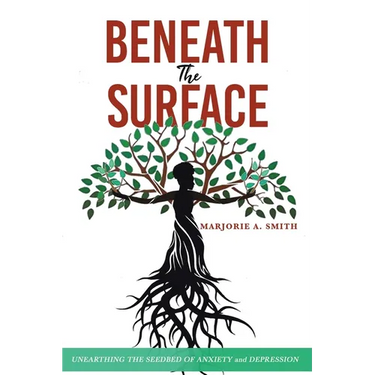 Beneath The Surface: Unearthing The Seedbed Of Anxiety And Depression