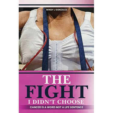 The Fight I Didn't Choose: Cancer Is A Word Not A Life Sentence