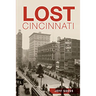 Lost Cincinnati
