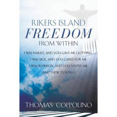Rikers Island - Freedom From Within