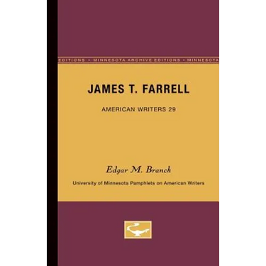 James T. Farrell - American Writers 29: University of Minnesota Pamphlets on American Writers