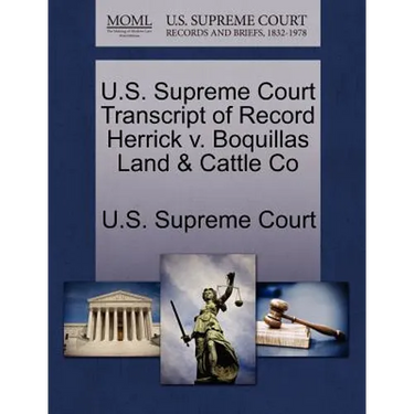 U.S. Supreme Court Transcript of Record Herrick V. Boquillas Land & Cattle Co
