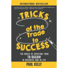 Tricks of the Trade to Success: The Magic of Creating Your Ta-daaah! in Business and in Life