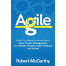 Agile: What You Need to Know About Agile Project Management, the Kanban Process, Lean Thinking, and Scrum
