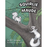 Squirlie and Maude: The White Squirrels of Brevard