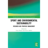 Sport and Environmental Sustainability: Research and Strategic Management