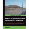 Html5 Graphics & Data Visualization Cookbook