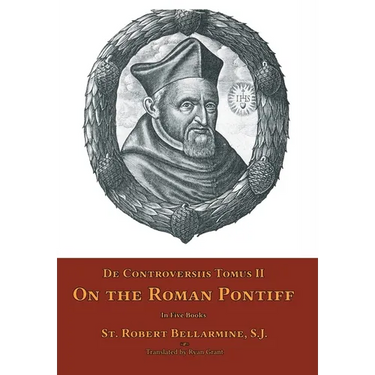 De Controversiis Tomus II: On the Roman Pontiff