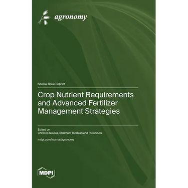 Crop Nutrient Requirements and Advanced Fertilizer Management Strategies