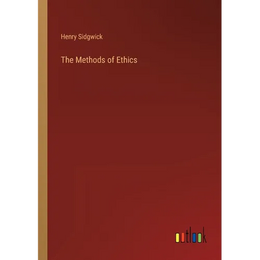 The Methods of Ethics