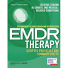 Eye Movement Desensitization and Reprocessing (EMDR) Therapy Scripted Protocols and Summary Sheets: Treating Trauma in Somatic and Medical Related Con
