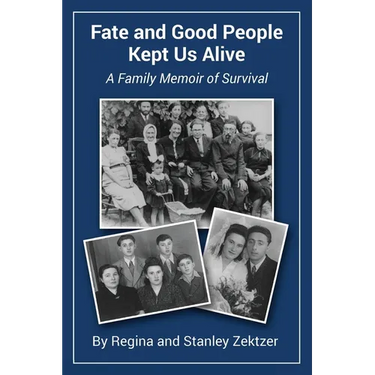 Fate and Good People Kept Us Alive: A Family Memoir of Survival