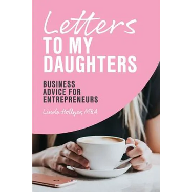 Letters to My Daughters, Business Advice for Entrepreneurs