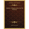 Orphism, Pythagoreanism And The Mysteries