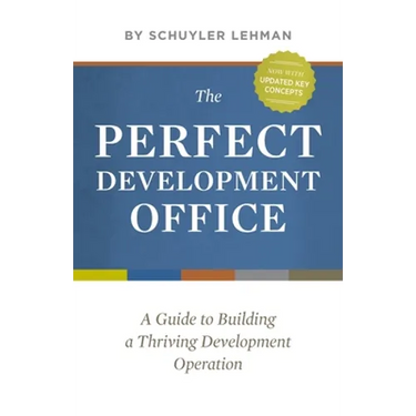 The Perfect Development Office: A Guide to Building a Thriving Development Operation