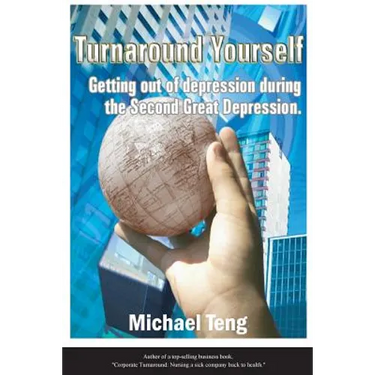 Turnaround Yourself: Getting out of depression duirng the Second Great Depression