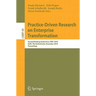 Practice-Driven Research on Enterprise Transformation: Second Working Conference, PRET 2010 Delft, The Netherlands, November 11, 2010 Proceedings