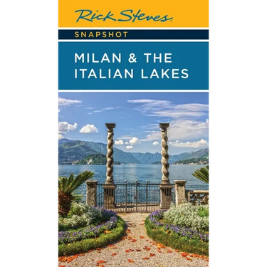 Rick Steves Snapshot Milan & the Italian Lakes