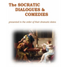 The Socratic Dialogues and Comedies