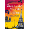 Umbrella Mouse to the Rescue