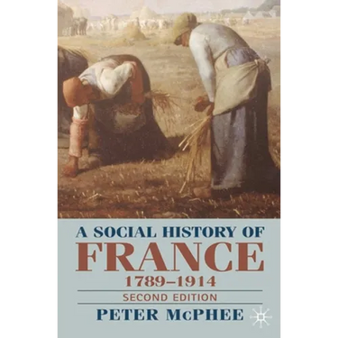A Social History of France, 1789-1914: Second Edition