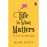 Life is What Matters