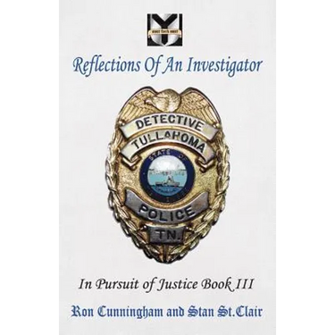 Reflections of an Investigator: In Pursuit of Justice Book III