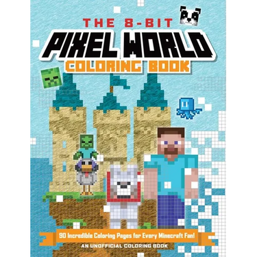 The 8-Bit Pixel World Coloring Book: 90 Incredible Coloring Pages!