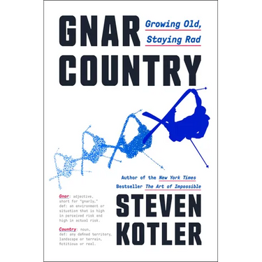 Gnar Country: Growing Old, Staying Rad