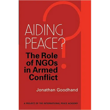 Aiding Peace?: The Role of Ngos in Armed Conflict