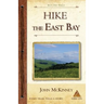 Hike the East Bay: Best Day Hikes in the East Bay's Parks, Preserves, and Special Places