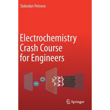 Electrochemistry Crash Course for Engineers