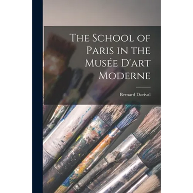 The School of Paris in the Musée D'art Moderne