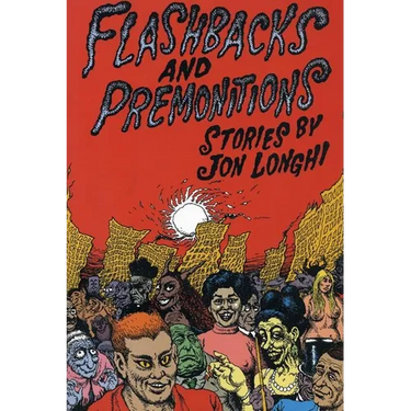 Flashbacks and Premonitions: Stories