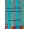 Learning to Weave: A Woman-Loving Life