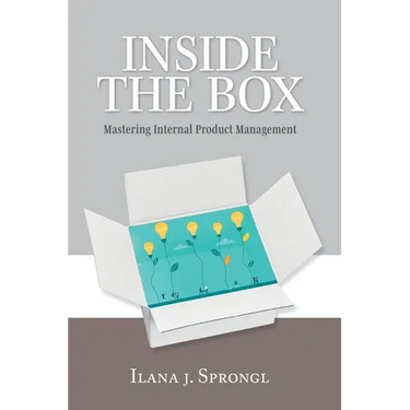 Inside the Box: Mastering Internal Product Management