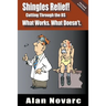 Shingles Relief!: Cutting Through the BS - What Works. What Doesn't.