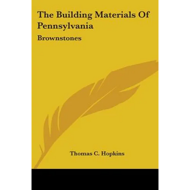 The Building Materials Of Pennsylvania: Brownstones
