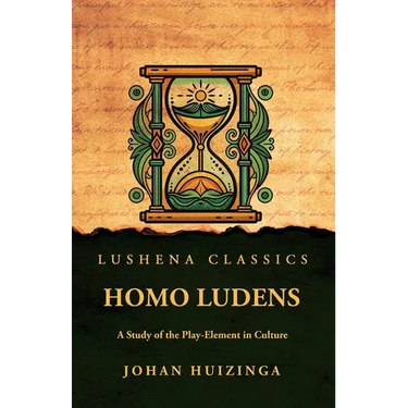 Homo Ludens: A Study of the Play-Element in Culture