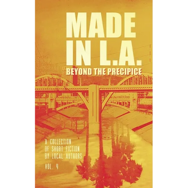 Made in L.A. Vol. 4: Beyond the Precipice