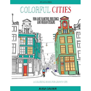 Colorful Cities: Fun and Fanciful Buildings and Urban Designs