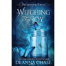 Witching For Joy: A Paranormal Women's Fiction Novel