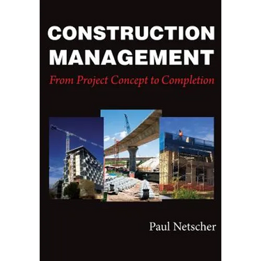 Construction Management: From Project Concept to Completion