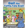 Gail the Tattle-Tale Snail