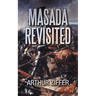 Masada Revisited: A Play in Ten Scenes