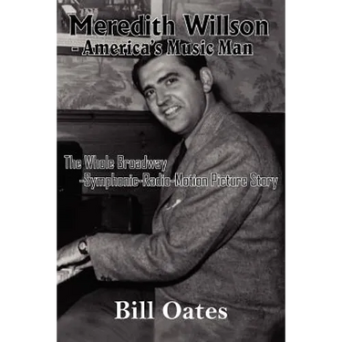 Meredith Willson - America's Music Man