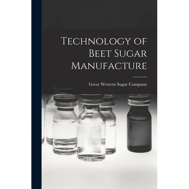 Technology of Beet Sugar Manufacture