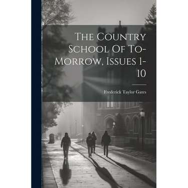 The Country School Of To-morrow, Issues 1-10
