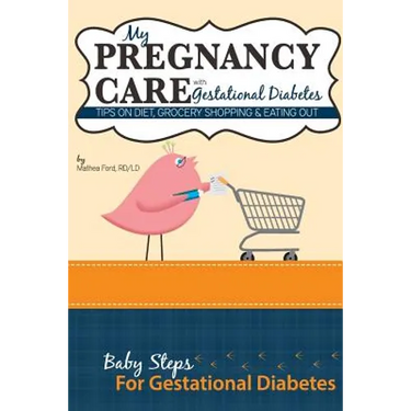 My Pregnancy Care With Gestational Diabetes: Tips On Diet, Grocery Shopping, and Eating Out